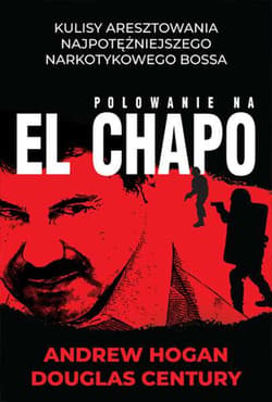 Polowanie na El Chapo - Hogan Andrew