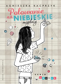 Polowanie na niebieskie migdały - ebook - Agnieszka Kacprzyk