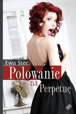 Polowanie na Perpetuę - Ewa Stec