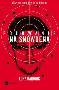 Polowanie na Snowdena - Luke Harding
