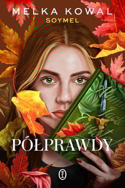 Półprawdy - Melka Kowal