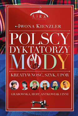 Polscy dyktatorzy mody - Iwona Kienzler
