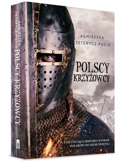 Polscy krzyżowcy - Agnieszka Teterycz-Puzio