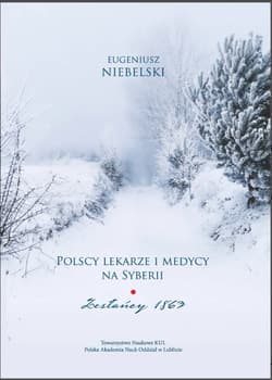 Polscy lekarze i medycy na Syberii. Zesłańcy 1863. Niebelski Eugeniusz - Eugeniusz Niebelski