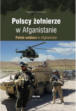 Polscy żołnierze w Afganistanie - Magdalena Rochnowska