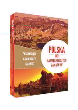 Polska. 1001 najpiękniejszych zakątków. Fascynujące krajobrazy i zabytki - Opracowanie Zbiorowe