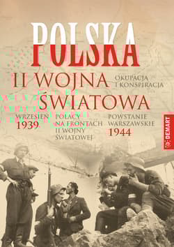 Polska 1939-1945 Wrzesień 39 Powstanie Warszawskie, Okupacja i konspiracja, Polacy na frontach II wojny - Opracowanie Zbiorowe