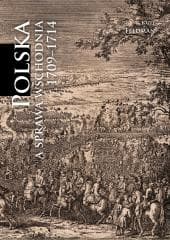 Polska a sprawa wschodnia 1709-1714 [reprint] - Józef Feldman