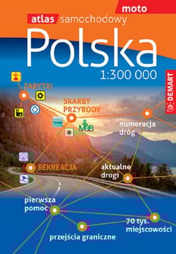 Polska. Atlas samochodowy 1:300 000 - Opracowanie Zbiorowe