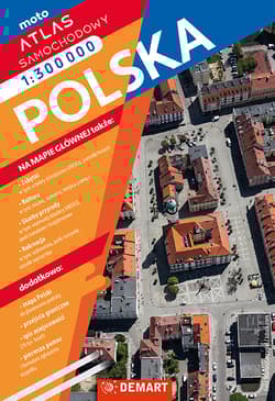 Polska. Atlas samochodowy 1:300 000 - Opracowanie Zbiorowe
