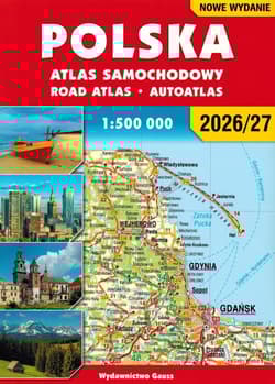 Polska. Atlas samochodowy. 1:500 000 Wyd. 2024/2025 - Opracowanie Zbiorowe