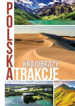 Polska. Atrakcje. Krajobrazy - Opracowanie Zbiorowe