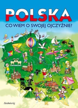 Polska Co wiem o swojej Ojczyźnie?