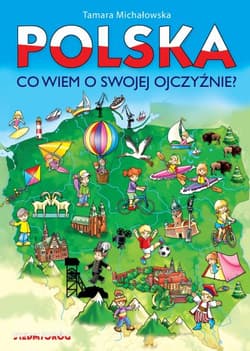 Polska Co wiem o swojej Ojczyźnie?