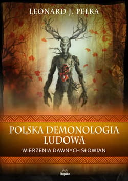 Polska demonologia ludowa - ebook - Pełka Leonard J.