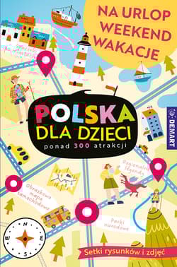 Polska dla dzieci. Na urlop, weekend, wakacje - Opracowanie Zbiorowe