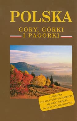 Polska Góry, górki i pagórki - Wołoszyńska Elżbieta, Wołoszyński Marek