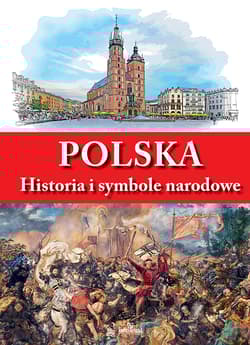 Polska. Historia i symbole narodowe - Tadeusz Ćwikielewicz, Anna Paterek