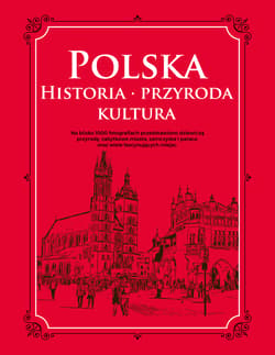 Polska Historia przyroda kultura - Opracowanie Zbiorowe