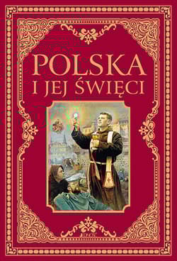 Polska i jej święci - Opracowanie Zbiorowe