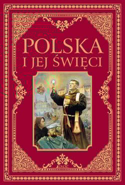 Polska i jej święci - Opracowanie Zbiorowe