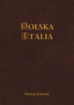 Polska Italia - Marian Kałuski