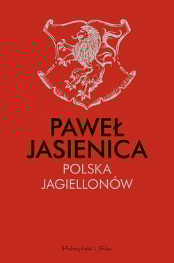 Polska Jagiellonów - Paweł Jasienica