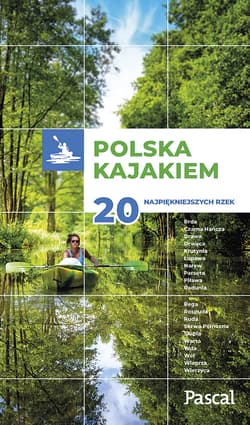 Polska kajakiem - Opracowanie Zbiorowe