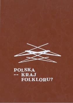 Polska kraj folkloru? - Praca zbiorowa