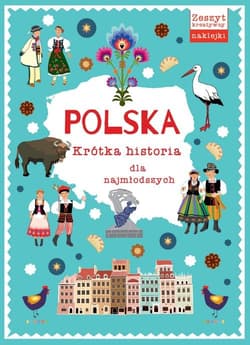 Polska Krótka historia dla najmłodszych - Opracowanie Zbiorowe