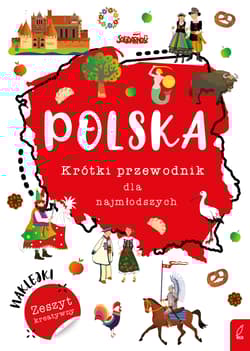 Polska Krótki przewodnik dla najmłodszych Zeszyt kreatywny