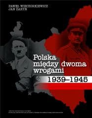 Polska między dwoma wrogami 1939-1945 - Jan Żaryn