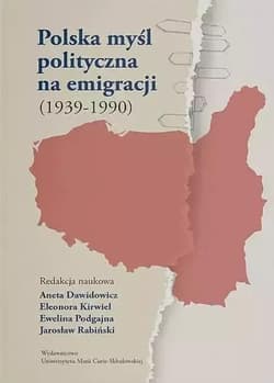 Polska myśl polityczna na emigracji (1939-1990) - Praca zbiorowa