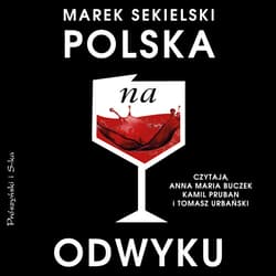 Polska na odwyku - audiobook - Marek Sekielski