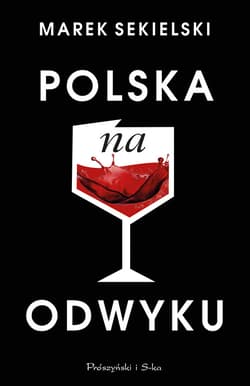 Polska na odwyku - ebook - Marek Sekielski