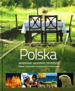 Polska najpiękniejsze najciekawsze najcenniejsze - Praca zbiorowa