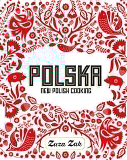 Polska New Polish Cooking New Polish Cooking - Zuza Zak