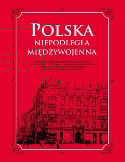 Polska Niepodległa międzywojenna - Opracowanie Zbiorowe