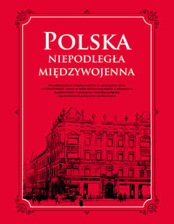 Polska Niepodległa międzywojenna - Opracowanie Zbiorowe