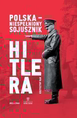 Polska. Niespełniony sojusznik Hitlera - Krzysztof Rak