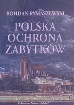 Polska ochrona zabyktów - Rymaszewski Bohdan