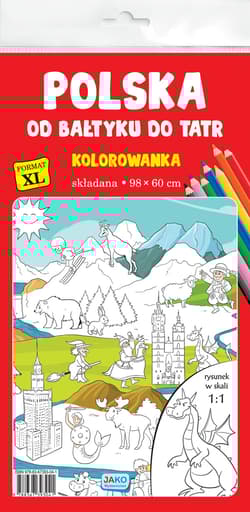 Polska. Od Bałtyku do Tatr. Kolorowanka XL - Praca zbiorowa