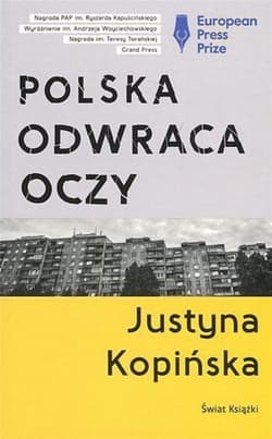 Polska odwraca oczy tw. - Justyna Kopińska