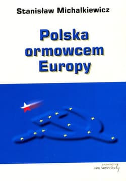 Polska ormowcem Europy - Michalkiewicz Stanisław
