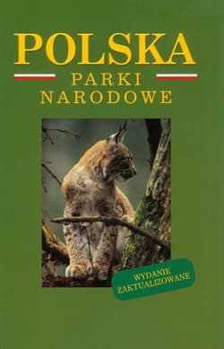 Polska. Parki narodowe - Opracowanie Zbiorowe