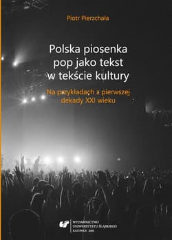 Polska piosenka pop jako tekst w tekście kultury - Pierzchała Piotr