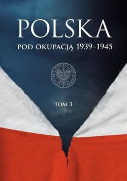 Polska pod okupacją 1939-1945 Tom 3 - null