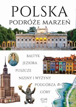 Polska. Podróże marzeń - Dariusz Jędrzejewski