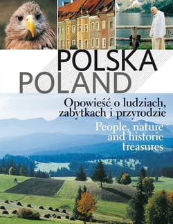 Polska. Poland. Opowieść o ludziach, zabytkach i przyrodzie - Krzysztof Nowiński