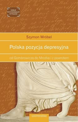 Polska pozycja depresyjna od Gombrowicza do Mrożka i z powrotem - Wróbel Szymon